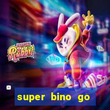 super bino go dinheiro infinito